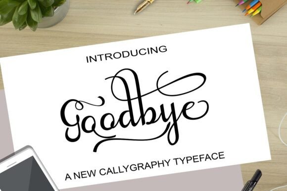 Goodbye Font Review: Testing a Script Typeface in Branding